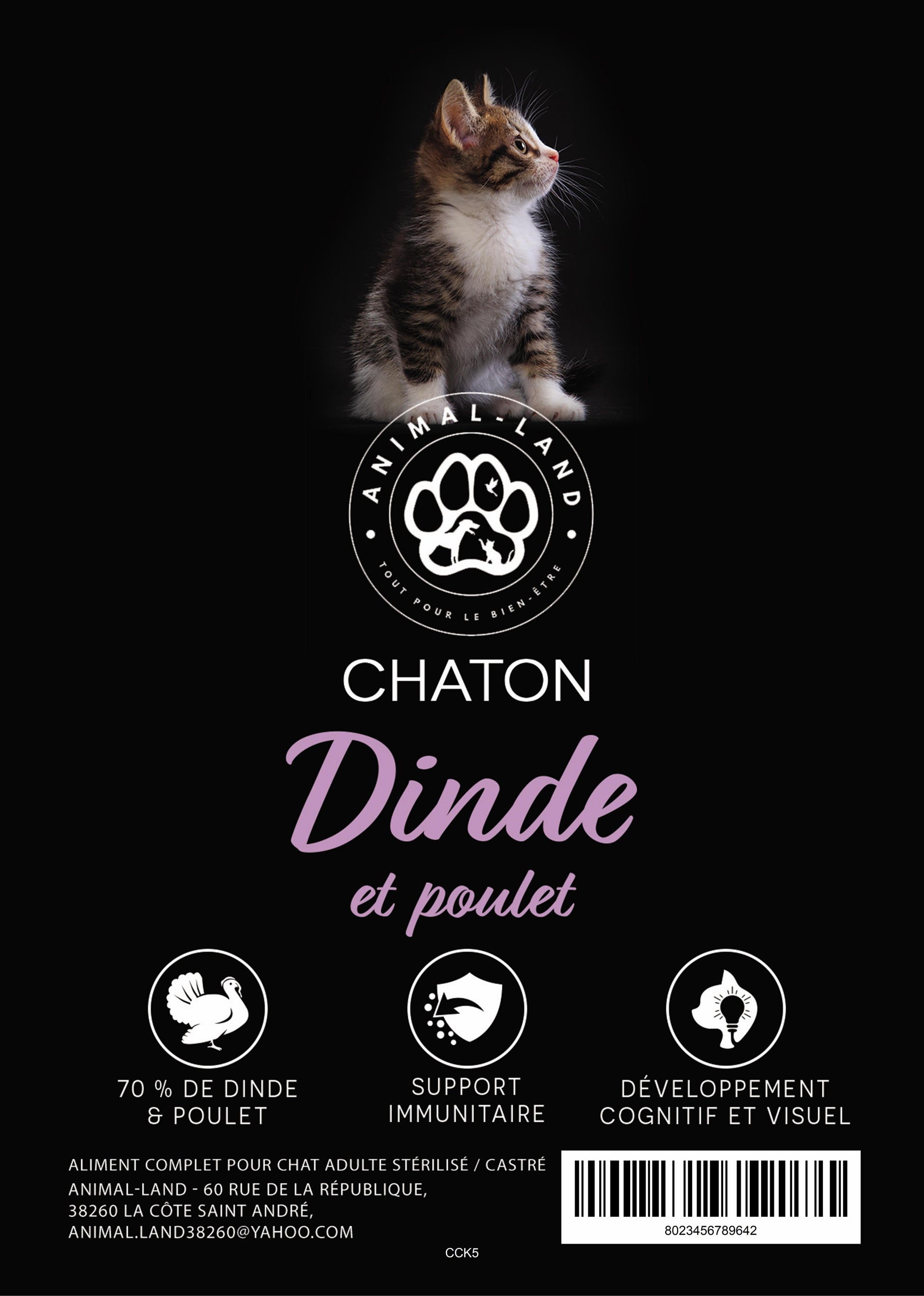 Croquettes Chaton Nature Pure 70 – Dinde et Poulet. 70 % de dinde et poulet : des protéines animales fraîches, riches et savoureuses, pour son énergie et sa vitalité.
Un pH urinaire équilibré : pour préserver naturellement sa santé urinaire.
Moins de boules de poils : la pulpe de betterave et la cellulose agissent en douceur pour faciliter son transit.
Des prébiotiques : pour une digestion optimale et un bien-être au quotidien.